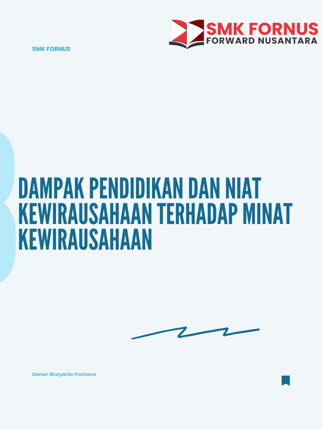 Dampak Pendidikan dan Niat Kewirausahaan terhadap Minat Kewirausahaan