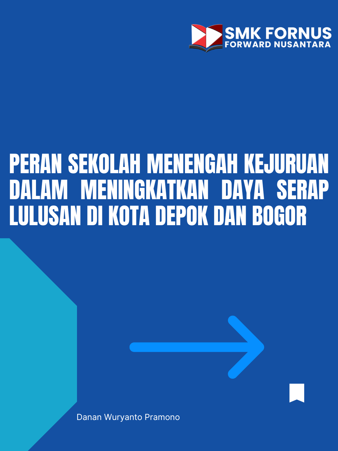 Peran Sekolah Menengah Kejuruan dalam Meningkatkan Daya Serap Lulusan di Kota Depok dan Bogor
