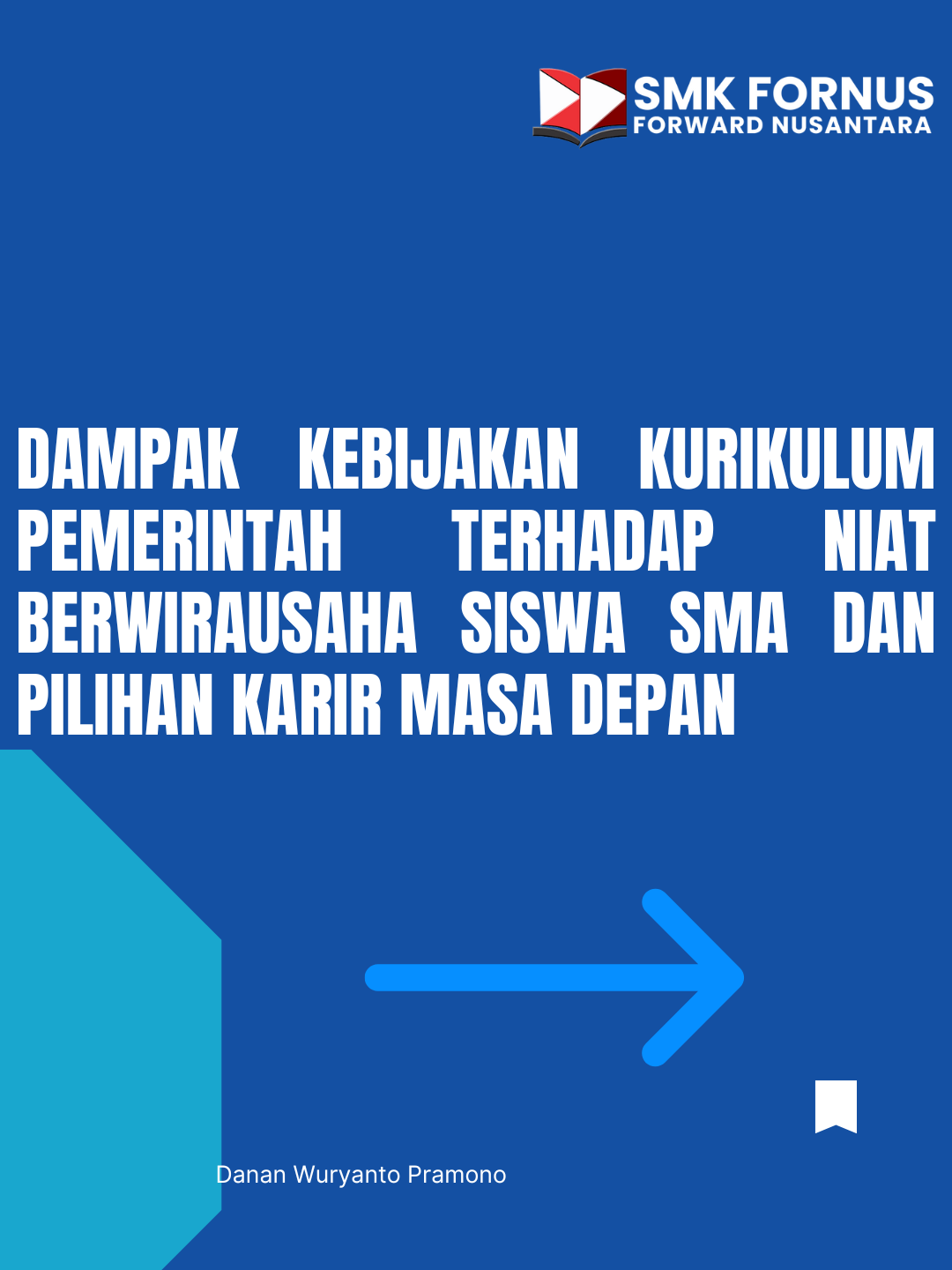 Dampak Kebijakan Kurikulum Pemerintah terhadap Niat Berwirausaha Siswa SMA dan Pilihan Karir Masa Depan