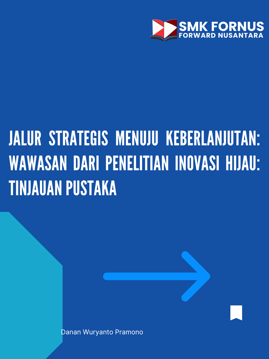 Jalur Strategis Menuju Keberlanjutan: Wawasan dari Penelitian Inovasi Hijau: Tinjauan Pustaka